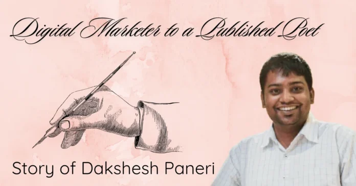 Story of Dakshesh Paneri From Being a Digital Marketer to a Published Poet