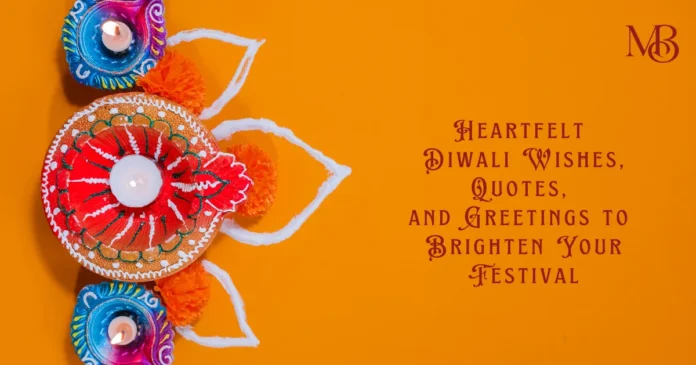 Heartfelt Diwali Wishes, Quotes, and Greetings to Brighten Your Festival