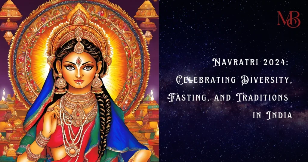 Navratri 2024: Celebrating Diversity, Fasting, and Traditions in India