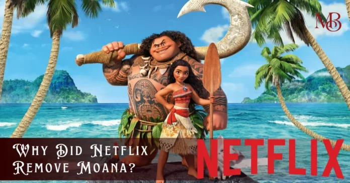 Why Did Netflix Remove Moana The Truth Behind the Missing Disney Favorite