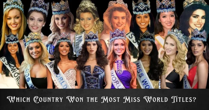 Which Country Won the Most Miss World Titles?