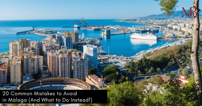 Mistakes to Avoid in Málaga