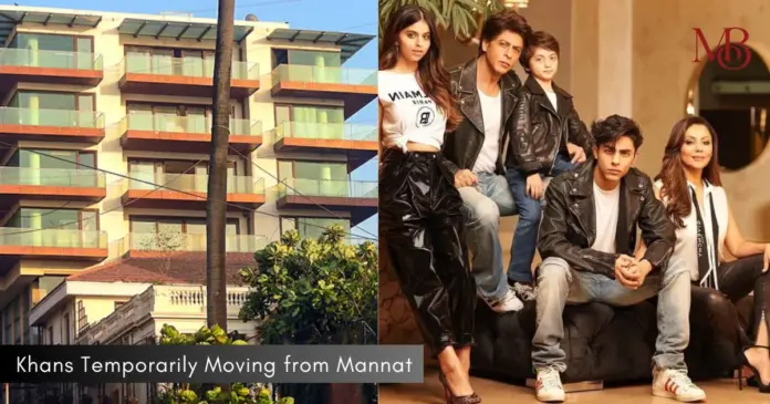 Khans Temporarily Moving from Mannat