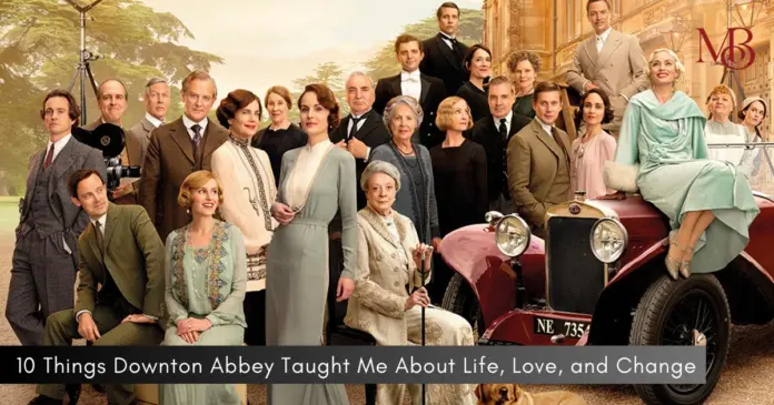 things Downton Abbey taught me